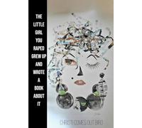 The little girl you raped grew up and wrote a book about it