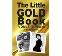 The Little Gold Book: A Diet That Works (Judy Moscovitz)