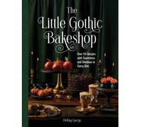 The Little Gothic Bakeshop, Garcia, Helena, Hardb