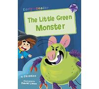 The Little Green Monster: (Purple Early Reader)