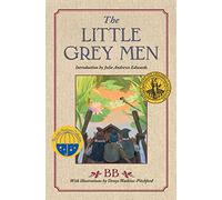 The Little Grey Men: A Story for the Young in Heart (Julie Andrews Collection)