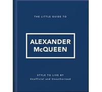The Little Guide to Alexander McQueen