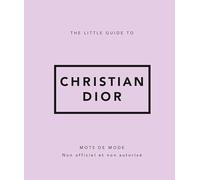 The Little Guide to Christian Dior - Mots de mode