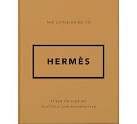 The Little Guide to Herm?s : Style to Live By