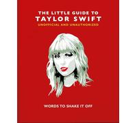 The Little Guide to Taylor Swift: Words to Shake It Off