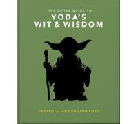 The Little Guide to Yoda Wit and Wisdom