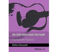 The Little Guitar Book That Could: Fourteenth Position (Fretboard Forensics)