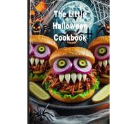 The Little Halloween Cookbook: Wicked Treats & Creepy Eats