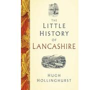 The Little History of Lancashire