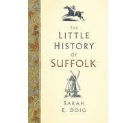The Little History of Suffolk