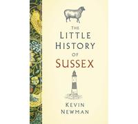 The Little History of Sussex