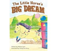 The Little Horse's Big Dream