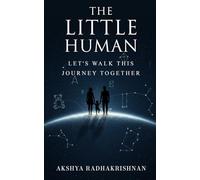The Little Human: Let's Walk This Journey Together