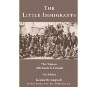 The Little Immigrants: The Orphans Who Came to Canada
