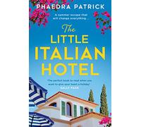 The Little Italian Hotel: Give your heart a holiday with the most charming, uplifting novel in 2026