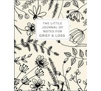The Little Journal of Notes for Grief & Loss