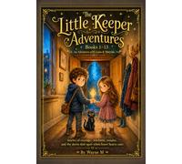 The Little Keeper Adventures: Book 1 - 13
