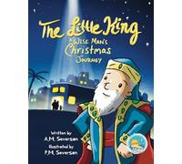 The Little King ~ A Wise Man's Christmas Journey