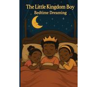 The Little Kingdom Boy Bedtime Dreaming Bible Stories:: Interactive Edition
