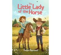 The Little Lady of the Horse: with Original Illustration and Annotated