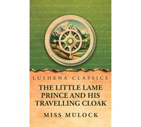 The Little Lame Prince and His Travelling Cloak