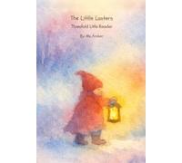 The Little Lantern (NO CAPS): Threefold Little Reader | Grade 1