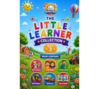 The Little Learner Collection Book 3: A Premium Early Learning Gift for Toddlers | Baby Animals, Birds, Feelings, Action Words, Vegetables, Vehicles & Bunny Boo Adventure Stories
