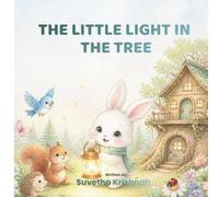 The Little Light in the tree: A Heartwarming Picture Book About Kindness and Courage (The Elumi Adventures Book number: 1)