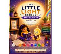 The Little Light Series Parent Guide: Reading, Talking, and Growing Together