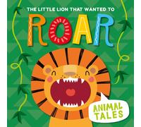 The Little Lion that wanted to Roar