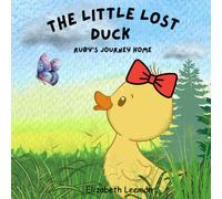 The Little Lost Duck: Ruby's Journey Home