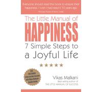 The Little Manual of Happiness: 7 Simple Steps to a Joyful Life