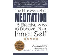 The Little Manual of Meditation: 15 Effective Ways to Discover Your Inner Self