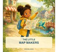 The Little Map Makers: A Big Adventure in a Small Town: A Big Adventure in a Small Town