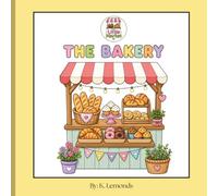 The Little Market: The Bakery: Bold & Easy Coloring Pages for Kids Ages 3-8 Featuring Bread, Cookies, Cupcakes, Donuts, and Sweet Bakery Treats
