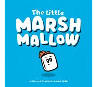 The Little Marshmallow: A Read-Aloud Rhyming Book About Growing Up for Kids Ages 4-8