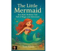 The Little Mermaid A Classic and Gentle Tale - Perfect for Bedtime