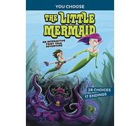 The Little Mermaid: An Interactive Fairy Tale Adventure (You Choose: Fractured Fairy Tales)