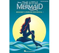 The Little Mermaid: Broadway's Sparkling New Musical (Vocal Selections)