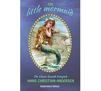 The Little Mermaid: The Classic Danish Fairytale (Unabridged)