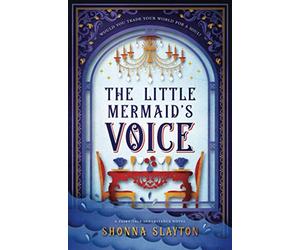 The Little Mermaid's Voice: A 1912 Titanic Fairy Tale: 6 (Fairy-tale Inheritance Series)