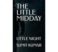 THE LITTLE MIDDAY: LITTLE NIGHT