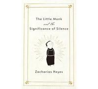 The Little Monk and the Significance of Silence