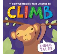 The Little Monkey that Wanted to Climb