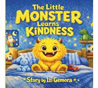 The Little Monster Learns Kindness: story by a 4 year old