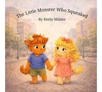 The Little Monster Who Squeaked
