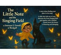 The Little Note and the Singing Field (Children's Books By: Emerson F. Dowell)