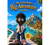 The Little Note's Big Adventure: Music Coloring and Activity Book for Kids Ages 4-6: Fun Preschool Rhythm Games, Tracing, and Musical Puzzles for Beginners