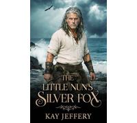 The Little Nun's Silver Fox: 3 (Nuns and Barbarians)