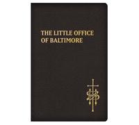 The Little Office of Baltimore: Traditional Catholic Daily Prayer